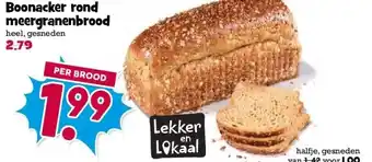 Boon`s Markt Boonacker rond meergranenbrood heel, gesneden aanbieding