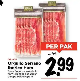 Vomar Voordeelmarkt Orgullo Serrano Ibèrico Ham aanbieding