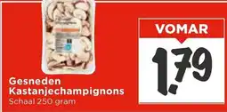 Vomar Voordeelmarkt Gesneden Kastanjechampignons aanbieding
