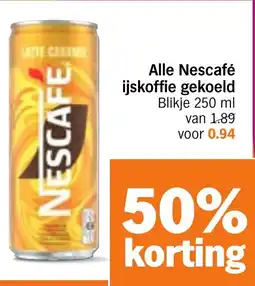 Albert Heijn Alle Nescafé ijskoffie gekoeld aanbieding