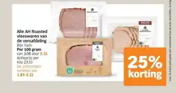 Albert Heijn Alle AH Roasted vleeswaren van de versafdeling Bijv. ham Per 100 gram aanbieding