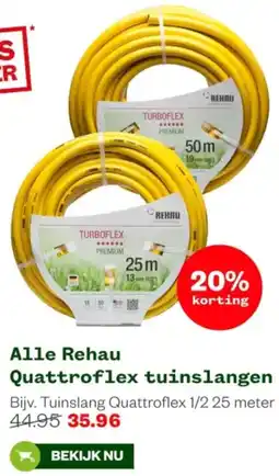 Welkoop Alle Rehau Quattroflex tuinslangen aanbieding