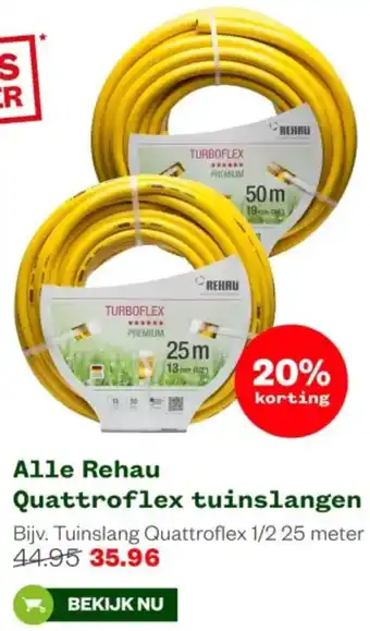 Welkoop Alle Rehau Quattroflex tuinslangen aanbieding