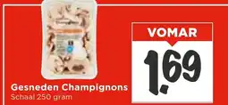 Vomar Voordeelmarkt Gesneden Champignons aanbieding