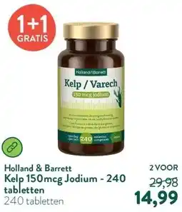 Holland & Barrett Kelp 150mcg Jodium - 240 tabletten aanbieding