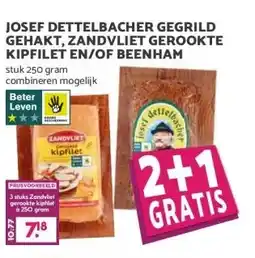 Boon`s Markt JOSEF DETTELBACHER GEGRILD GEHAKT, ZANDVLIET GEROOKTE KIPFILET EN/OF BEENHAM aanbieding