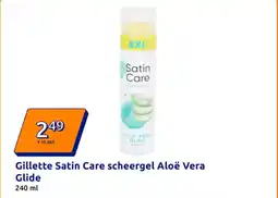 Action Gillette Satin Care scheergel Aloë Vera Glide aanbieding