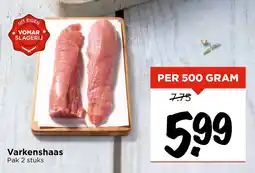 Vomar Voordeelmarkt Varkenshaas aanbieding