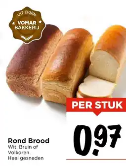 Vomar Voordeelmarkt Rond Brood aanbieding