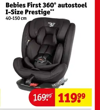 Kruidvat Bebies First 360° autostoel I-Size Prestige aanbieding