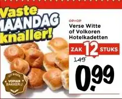 Vomar Voordeelmarkt Verse Witte of Volkoren Hotelkadetten aanbieding