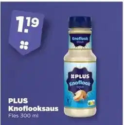 PLUS PLUS Knoflooksaus aanbieding