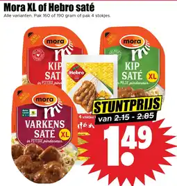 Dirk Mora XL of Hebro saté aanbieding