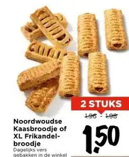 Vomar Voordeelmarkt Noordwoudse Kaasbroodje of XL Frikandel- broodje aanbieding