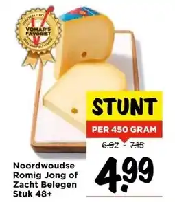 Vomar Voordeelmarkt Noordwoudse Romig Jong of Zacht Belegen Stuk 48+ aanbieding