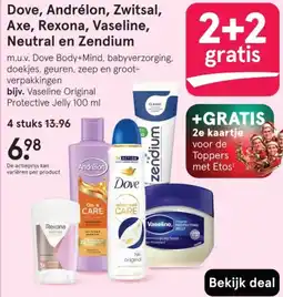 Etos Dove, Andrélon, Zwitsal, Axe, Rexona, Vaseline, Neutral en Zendium aanbieding