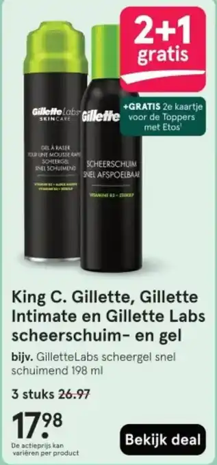 Etos King C. Gillette, Gillette Intimate en Gillette Labs scheerschuim en gel aanbieding