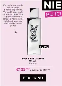 ICI Paris XL Yves Saint Laurent MYSLF L'Absolu aanbieding
