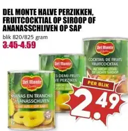 MCD Supermarkt DEL MONTE HALVE PERZIKKEN, FRUITCOCKTIAL OP SIROOP OF ANANASSCHIJVEN OP SAP aanbieding