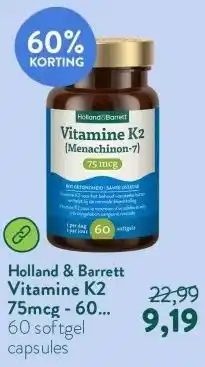 Holland & Barrett Vitamine K2 75mcg - 60 softgels aanbieding