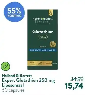 Holland & Barrett Expert Glutathion 250 mg Liposomaal aanbieding