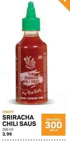 Ekoplaza ONOFF SRIRACHA CHILI SAUS aanbieding