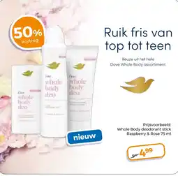 Trekpleister Keuze uit het hele Dove Whole Body assortiment. aanbieding