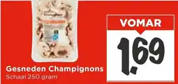 Vomar Voordeelmarkt Gesneden Champignons aanbieding