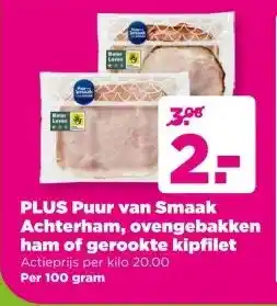 PLUS PLUS Puur van Smaak Achterham, ovengebakken ham of gerookte kipfilet aanbieding