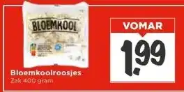 Vomar Voordeelmarkt Bloemkoolroosjes aanbieding