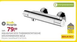 Praxis AQUAVIVE ECO THERMOSTATISCHE DOUCHEKRAAN SELE aanbieding