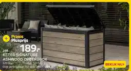 Praxis KETER SIGNATURE ASHWOOD OPBERGBOX aanbieding