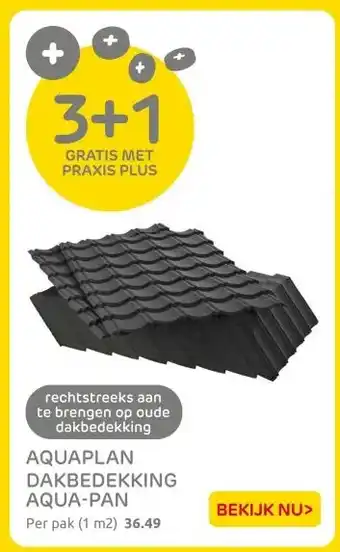 Praxis AQUAPLAN DAKBEDEKKING AQUA-PAN aanbieding