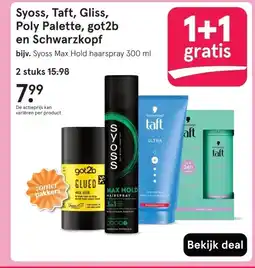 Etos Syoss, Taft, Gliss, Poly Palette, got2b en Schwarzkopf aanbieding