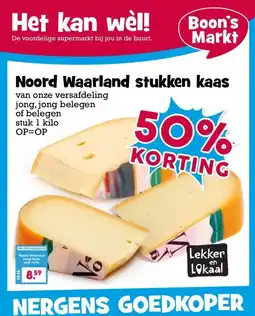 Boon`s Markt Noord Waarland stukken kaas aanbieding