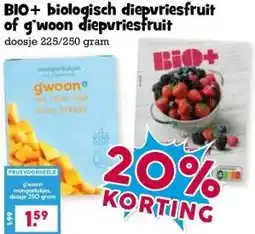 Boon`s Markt BIO+ biologisch diepvriesfruit of g'woon diepvriesfruit aanbieding