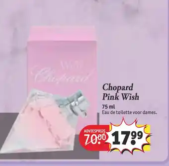 Kruidvat Chopard Pink Wish 75 ml aanbieding