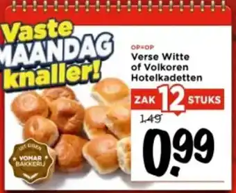 Vomar Voordeelmarkt Verse Witte of Volkoren Hotelkadetten aanbieding