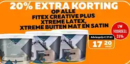 De voordeelmarkt OP ALLE FITEX CREATIVE PLUS XTREME LATEX, XTREME BUITEN MAT EN SATIN aanbieding