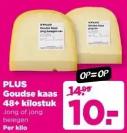 PLUS PLUS Goudse kaas 48+ kilostuk aanbieding