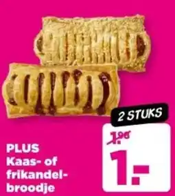 PLUS PLUS Kaas of frikandelbroodje aanbieding