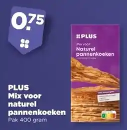 PLUS PLUS Mix voor naturel pannenkoeken aanbieding