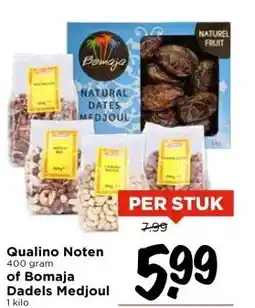 Vomar Voordeelmarkt Qualino Noten 400 gram of Bomaja Dadels Medjoul 1 kilo aanbieding
