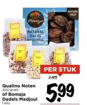 Vomar Voordeelmarkt Qualino Noten 400 gram of Bomaja Dadels Medjoul 1 kilo aanbieding