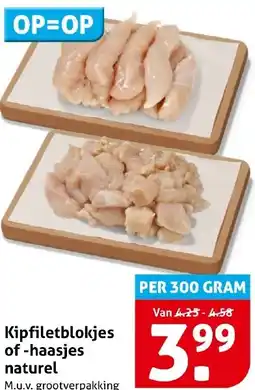 Hoogvliet Kipfiletblokjes of haasjes naturel aanbieding