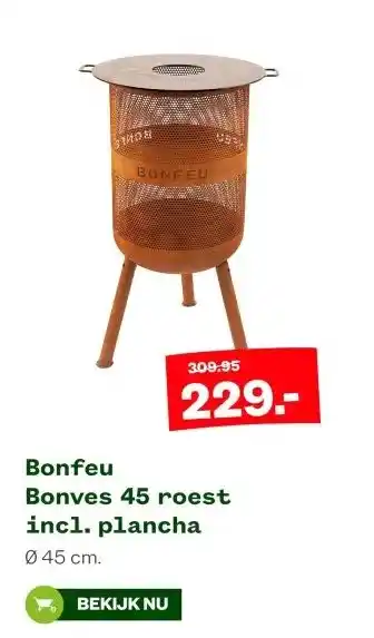 Welkoop Bonfeu Bonves 45 roest incl. plancha aanbieding