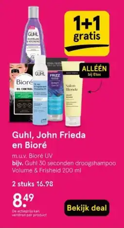 Etos Guhl john frieda en bioré aanbieding