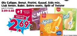 Boon`s Markt Ola Calippo, Donut, Festini, Guuud, kids mix. Liuk lemon, Raket, Solero exotic, Split of Twister aanbieding