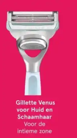 Etos Gillette Venus voor Huid en Schaamhaar aanbieding