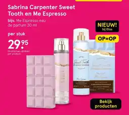 Etos Sabrina Carpenter Sweet Tooth en Me Espresso aanbieding